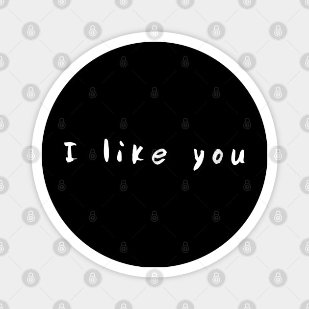 I like you Magnet by pepques